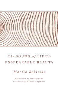 Title: The Sound of Life's Unspeakable Beauty, Author: Martin Schleske