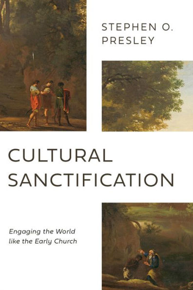 Cultural Sanctification: Engaging the World like Early Church