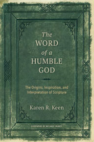 Download from google books mac os x The Word of a Humble God: The Origins, Inspiration, and Interpretation of Scripture CHM PDF MOBI