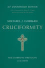 Cruciformity: Paul's Narrative Spirituality of the Cross, 20th Anniversary Edition