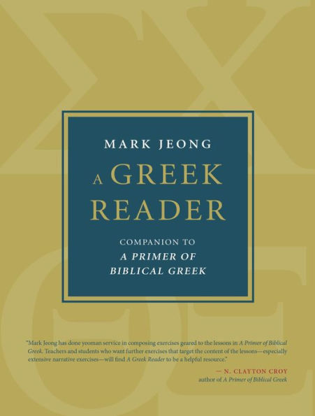 A Greek Reader: Companion to Primer of Biblical