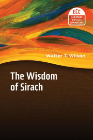 Title: The Wisdom of Sirach, Author: Walter T. Wilson