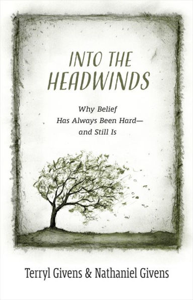 Into the Headwinds: Why Belief Has Always Been Hard-and Still Is