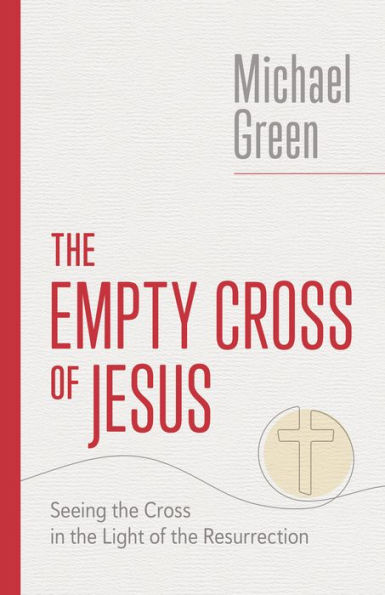 the Empty Cross of Jesus: Seeing Light Resurrection