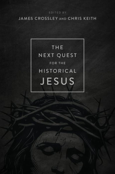 The Next Quest for the Historical Jesus