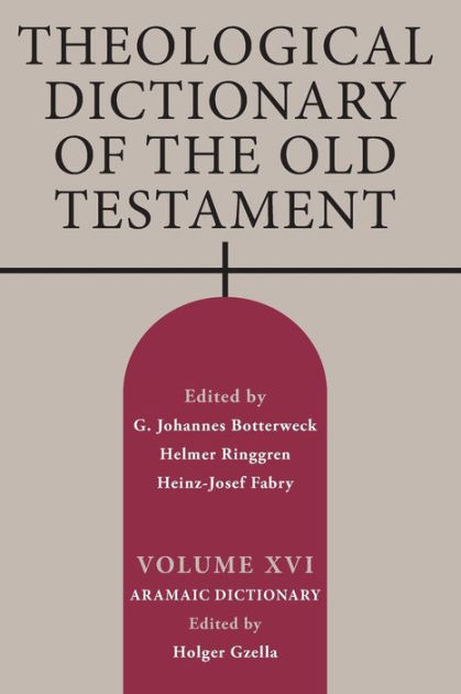 Theological Dictionary of the Old Testament, Volume XVI by Holger ...