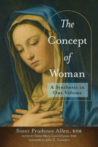 Title: The Concept of Woman: A Synthesis in One Volume, Author: Prudence Allen RSM