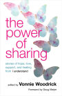 The Power of Sharing: Stories of Hope, Love, Support, and Healing from i understand