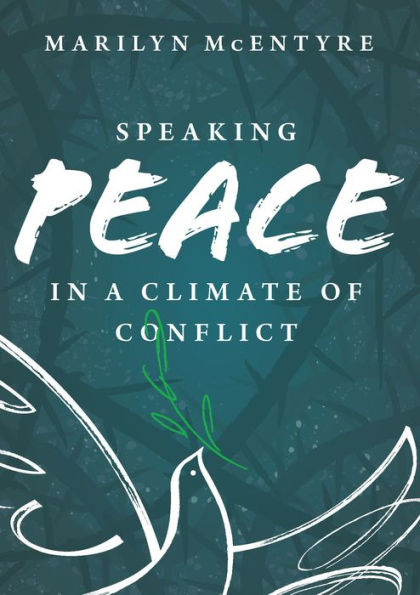 Speaking Peace a Climate of Conflict