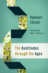 Title: The Beatitudes through the Ages, Author: Rebekah Eklund