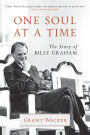 One Soul at a Time: The Story of Billy Graham