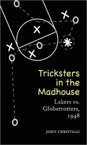 Title: Tricksters in the Madhouse, Author: John Christgau