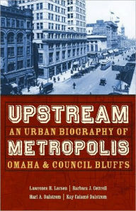 Title: Upstream Metropolis, Author: Lawrence H Larsen