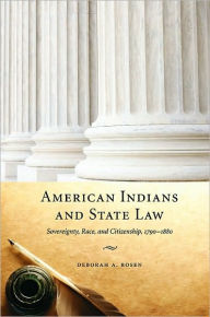 Title: American Indians and State Law, Author: Deborah A Rosen