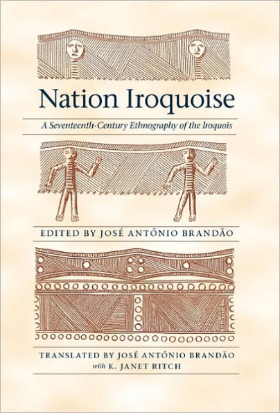 Nation Iroquoise: A Seventeenth-Century Ethnography of the Iroquois