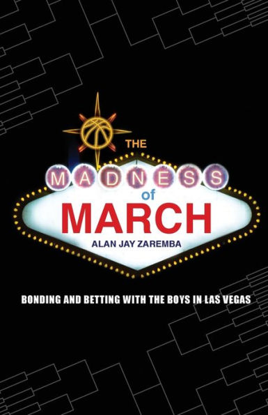 the Madness of March: Bonding and Betting with Boys Las Vegas