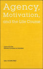 Nebraska Symposium on Motivation, 2001, Volume 48: Agency, Motivation, and the Life Course