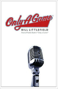 Title: Only a Game, Author: Bill Littlefield