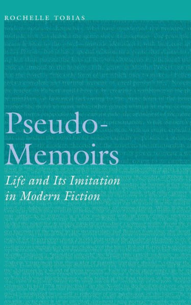 Pseudo-Memoirs: Life and Its Imitation Modern Fiction