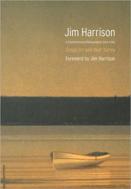 Title: Jim Harrison: A Comprehensive Bibliography, 1964-2008, Author: Gregg Orr