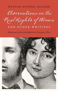 Title: Observations on the Real Rights of Women and Other Writings, Author: Hannah Mather Crocker