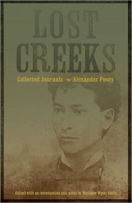 Title: Lost Creeks: Collected Journals, Author: Alexander Posey