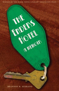 Title: The Enders Hotel: A Memoir / Edition 1, Author: Brandon R. Schrand
