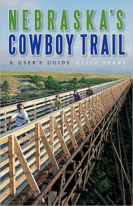 Title: Nebraska's Cowboy Trail, Author: Keith Terry