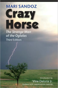 Title: Crazy Horse: The Strange Man of the Oglalas, Author: Mari Sandoz