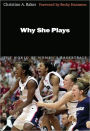 Why She Plays