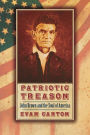 Patriotic Treason: John Brown and the Soul of America