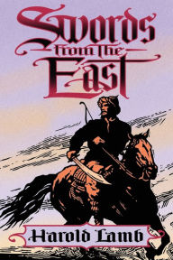 Title: Swords from the East, Author: Harold Lamb