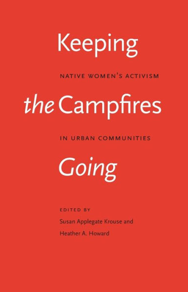Keeping the Campfires Going: Native Women's Activism in Urban Communities