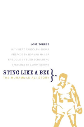 Sting Like A Bee The Muhammad Ali Story By Jose Torres Bert Randolph Sugar Paperback Barnes Noble