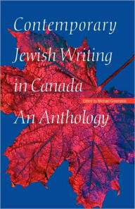 Title: Contemporary Jewish Writing in Canada: An Anthology, Author: Michael Greenstein