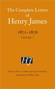 Title: The Complete Letters of Henry James, 1872-1876: Volume 1, Author: Henry James