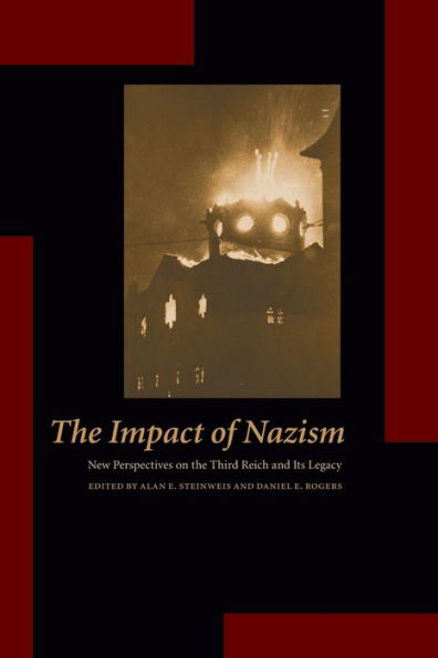 The Impact of Nazism: New Perspectives on the Third Reich and Its Legacy