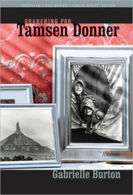 Title: Searching for Tamsen Donner, Author: Gabrielle Burton