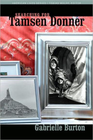 Title: Searching for Tamsen Donner, Author: Gabrielle Burton