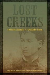 Title: Lost Creeks: Collected Journals, Author: Alexander Posey