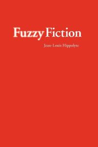 Title: Fuzzy Fiction, Author: Jean-Louis Hippolyte