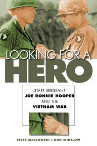 Looking for a Hero: Staff Sergeant Joe Ronnie Hooper and the Vietnam War