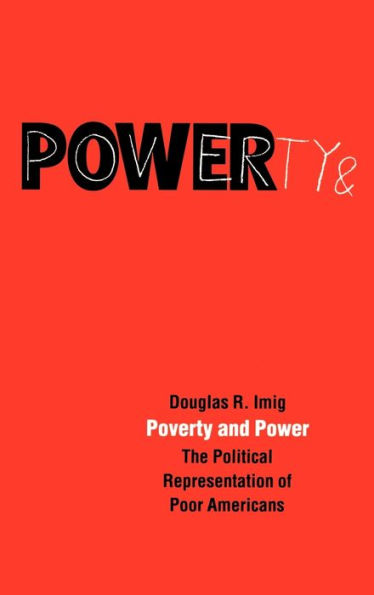 Poverty and Power: The Political Representation of Poor Americans