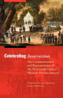 Celebrating Insurrection: The Commemoration and Representation of the Nineteenth-Century Mexican Pronunciamiento