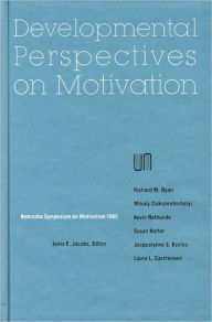 Title: Nebraska Symposium on Motivation, 1992, Volume 40: Developmental Perspectives on Motivation, Author: Nebraska Symposium