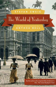 Title: The World of Yesterday, Author: Stefan Zweig