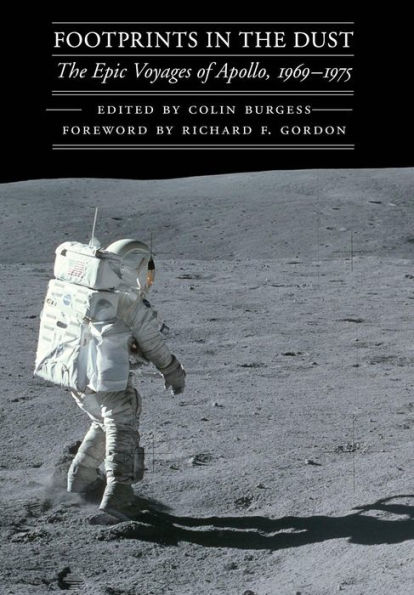 Footprints in the Dust: The Epic Voyages of Apollo, 1969-1975