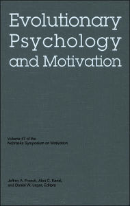 Title: Nebraska Symposium on Motivation, 2000, Volume 47: Evolutionary Psychology and Motivation, Author: Nebraska Symposium