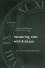 Measuring Time with Artifacts: A History of Methods in American Archaeology