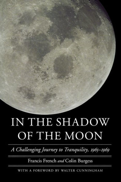 In the Shadow of the Moon: A Challenging Journey to Tranquility, 1965-1969